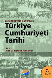 Başlangıcından Günümüze Türkiye Cumhuriyeti Tarihi