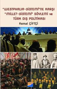 Westphalia‐Sistemi'ne Karşı Millet‐Sistemi Söylemi Ve Türk Dış Politikası
