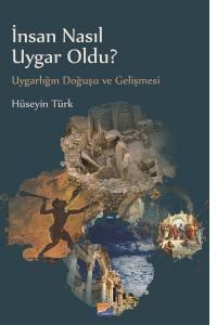 İnsan Nasıl Uygar Oldu?