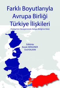 Farklı Boyutlarıyla Avrupa Birliği Türkiye İlişkileri