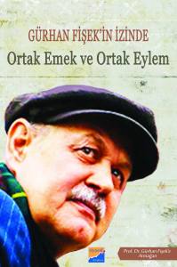 Gürhan Fişek'in İzinde Ortak Emek Ve Ortak Eylem