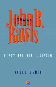 John B. Rawls - Eleştirel Bir Yaklaşım