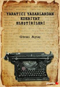 Yaratıcı Yazarlardan Edebiyat Eleştirileri