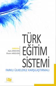 Türk Eğitim Sistemi
Farklı Ülkelerle Karşılaştırmalı