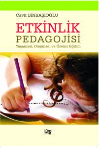 Etkinlik Pedagojisi
Yaşamsal, Düşünsel Ve Üretici Eğitim