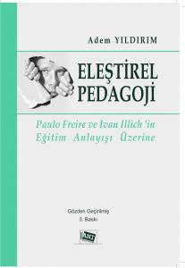 Eleştirel Pedagoji
Paulo Freire Ve Ivan Illich’in Eğitim
Anlayışı Üzerine