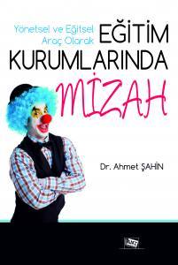 Yönetsel Ve Eğitsel Araç Olarak Eğitim Kurumlarında Mizah