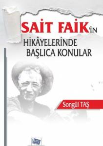 Sait Faik’in Hikâyelerinde Başlıca Konular