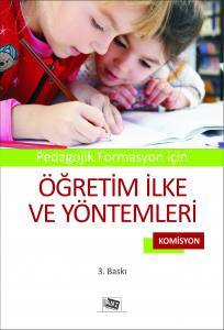 Pedagojik Formasyon İçin Öğretim İlke Ve Yöntemleri