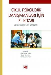 Okul Psikolojik Danışmanları İçin El Kitabı: Kendini Keşif İçin Araçlar