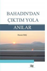 Bahadından Çıktım Yola Anılar