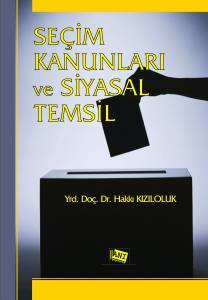 Seçim Kanunları Ve Siyasal Temsil