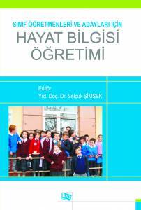 Sınıf Öğretmenleri Ve Adayları İçin Hayat Bilgisi Öğretimi