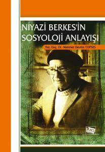 Niyazi Berkes'in Sosyoloji Anlayışı