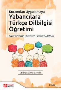 Kuramdan Uygulamaya Yabancılara Türkçe Dilbilgisi Öğretimi