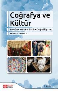Coğrafya Ve Kültür (Mekân-Kültür-Tarih-Coğrafi İşaret)