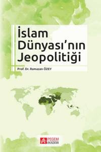İslam Dünya'sının Jeopolitiği