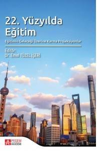 22.Yüzyılda Eğitim, Eğitimin Geleceği Üzerine Karma Projeksiyonlar