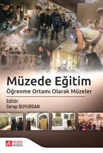 Müzede Eğitim Öğrenme Ortamı Müzeler