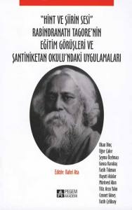 Hint Ve Şiirin Sesi Rabindranath Tagore’nin Eğitim Görüşleri Ve Şantiniketan Okulu’ndaki Uygulamaları