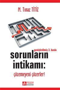 Sorunların İntikamı: Çözemeyeni Çözerler!