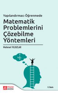 Yapılandırmacı Öğretimde Matematik Problemlerini Çözebilme Yöntemleri