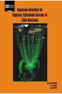 Uygulama Örnekleri İle Coğrafya Eğitiminde Kavram Ve Zihin Haritaları