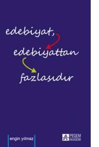 Edebiyat Edebiyattan Fazlasıdır