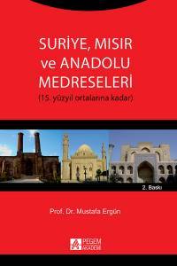 Suriye, Mısır Ve Anadolu Medreseleri