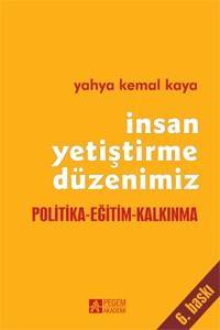 İnsan Yetiştirme Düzenimiz: Politika, Eğitim, Kalkınma