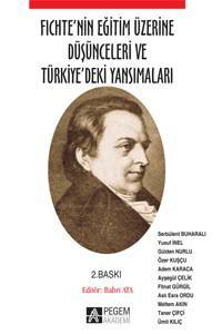 Fichte’nin Eğitim Üzerine Düşünceleri Ve Türkiye’deki Yansımaları