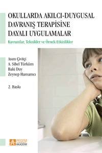 Okullarda Akılcı Duygusal Davranış Terapisine Dayalı Uygulamalar: Kavramlar,Teknikler Ve Örnek Etkinlikler