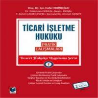 Ticari İşletme Hukuku Pratik Çalışmaları