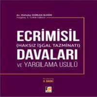 Ecrimisil (Haksız İşgal Tazminatı) Davaları Ve Yargılama Usulü