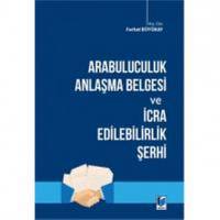 Arabuluculuk Anlaşma Belgesi Ve İcra Edilebilirlik Şerhi