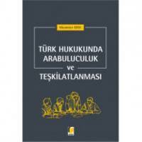 Türk Hukukunda Arabuluculuk Ve Teşkilatlanması