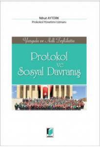 Yargıda Ve Adli Teşkilatta Protokol Ve Sosyal Davranış