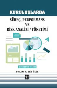 Kuruluşlarda Süreç, Performans Ve Risk Analizi Yönetimi