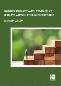 Modern Sermaye Yapısı Teorileri Ve Sermaye Yapısını Etkileyen Faktörler