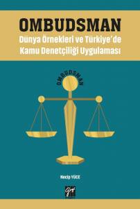 Ombudsman - Dünya Örnekleri Ve Türkiye'de Kamu Denetçiliği Uygulaması