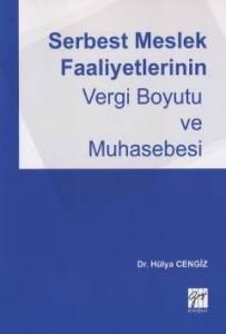 Serbest Meslek Faaliyetlerinin Vergi Boyutu Ve Muhasebesi