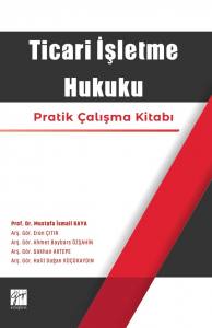 Ticari İşletme Hukuku Pratik Çalışma Kitabı