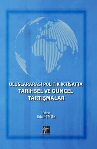 Uluslararası Politik İktisatta Tarihsel Ve Güncel Tartışmalar