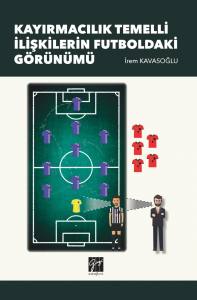 Kayırmacılık Temelli İlişkilerin Futboldaki Görünümü