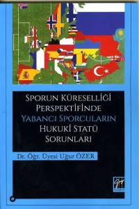 Sporun Küreselliği Perspektifinde Yabancı Sporcuların Hukuki Statü