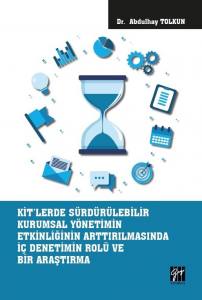 Kit'lerde Sürdürülebilir Kurumsal Yönetimin Etkinliğinin Arttırılmasında İç Denetimin Rolü Ve Bir Araştırma