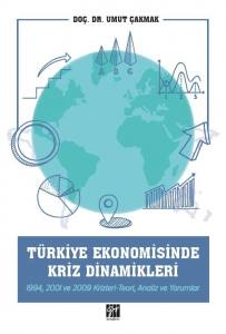 Türkiye Ekonomisinde Kriz Dinamikleri