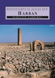 Harran. Mezopotamya'ya Açılan Kapı