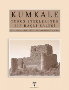 Kumkale. Toros Eteklerinde Bir Haçlı Kalesi