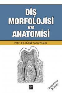 Diş Morfolojisi Ve Anatomisi: (Ders Kitabı)
